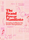 The brand power manifesto (A creative roadmap for female entrepreneurs) by Abigail Baldwin, Chloé Baldwin, 9789063697020