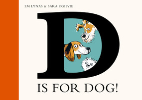 D is for Dog by Em Lynas, Sara Ogilvie, 9798887771083