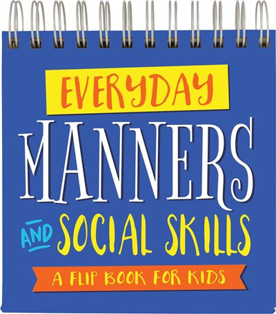 Everyday Manners and Social Skills - A Flip Book For Kids by Hannah Beilenson, 9781441344069