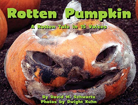 Rotten Pumpkin by David Schwartz, Dwight Kuhn, 9781939547033