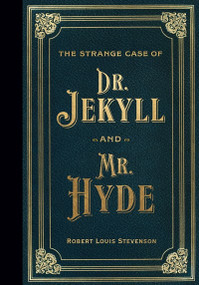 The Strange Case of Dr. Jekyll and Mr. Hyde (Masterpiece Library Edition) by Robert Louis Stevenson, Charles Raymond Macauley, 9781441343499