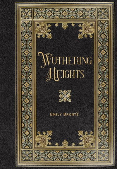 Wuthering Heights (Masterpiece Library Edition) by Emily Brontë, 9781441343505