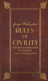 George Washington's Rules of Civility and Decent Behavior - 9781441343512 by George Washington, 9781441343512