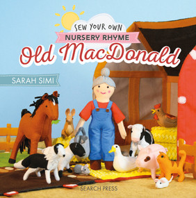Sew Your Own Nursery Rhyme: Old MacDonald by Sarah Simi, 9781800922907