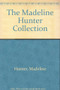 The Madeline Hunter Collection by Madeline Hunter, 9780761939894