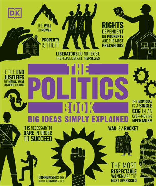 The Politics Book (Big Ideas Simply Explained) by DK, 9780593847077