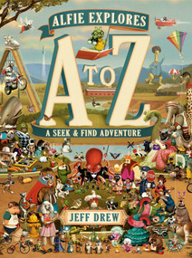 Alfie Explores A to Z (A Seek-and-Find Adventure) by Jeff Drew, 9780593813119