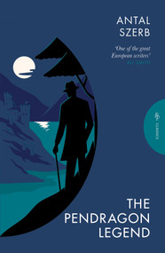 The Pendragon Legend by Antal Szerb, Len Rix, 9781805330660