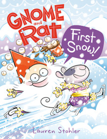 Gnome and Rat: First Snow! ((A Graphic Novel)) - 9780593487907 by Lauren Stohler, 9780593487907