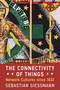 The Connectivity of Things (Network Cultures since 1832) by Sebastian Giessmann, 9780262550741