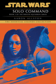 Solo Command: Star Wars Legends (Wraith Squadron) - 9780593726112 by Aaron Allston, 9780593726112