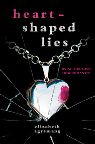 Heart-Shaped Lies - 9780593484524 by Elizabeth Agyemang, 9780593484524