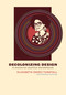 Decolonizing Design (A Cultural Justice Guidebook) - 9780262551373 by Elizabeth (Dori) Tunstall, Ene Agi, 9780262551373