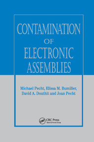 Contamination of Electronic Assemblies by Elissa M. Bumiller, David A. Douthit, Joan Pecht, 9780367395667