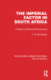 The Imperial Factor in South Africa (A Study in Politics and Economics) by Cornelis W. de Kiewiet, 9781032308197