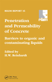 Penetration and Permeability of Concrete (Barriers to organic and contaminating liquids) by H.E. Reinhardt, 9780367659516