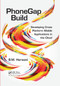 PhoneGap Build (Developing Cross Platform Mobile Applications in the Cloud) - 9781138374829 by Bintu Harwani, 9781138374829