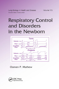 Respiratory Control and Disorders in the Newborn by Oomen P. Mathew, 9780367395520