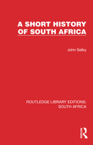 A Short History of South Africa by John Selby, 9781032320694