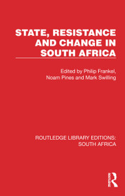 State, Resistance and Change in South Africa by Philip Frankel, Noam Pines, Mark Swilling, 9781032311630