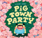 Pig Town Party by Lian Cho, Lian Cho, 9780063237513