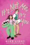 It's Not Me, It's You by Alex Light, 9780063334069