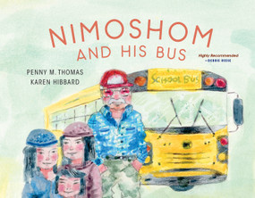 Nimoshom and His Bus - 9781774921166 by Penny M. Thomas, Karen Hibbard, 9781774921166