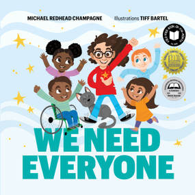 We Need Everyone by Michael Redhead Champagne, Tiff Bartel, 9781774920114