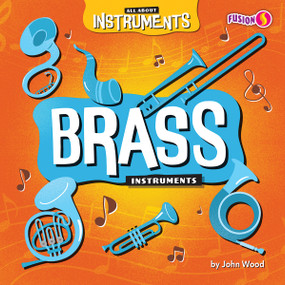 Brass Instruments by John Wood, 9798892324762