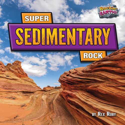Super Sedimentary Rock by Rex Ruby, 9798892325097