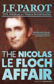 The Nicolas Le Floch Affair: Nicolas Le Floch Investigation #4 by Jean-François Parot, Howard Curtis, 9781906040222