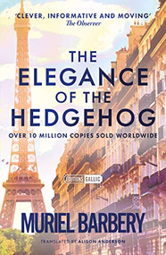 The Elegance of the Hedgehog: The International Bestseller by Muriel Barbery, Alison Anderson, 9781906040185