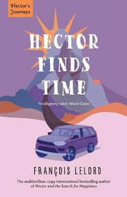 Hector Finds Time by François Lelord, Carol Gilogley, 9781906040895