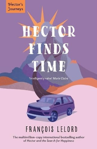 Hector Finds Time by François Lelord, Carol Gilogley, 9781906040895