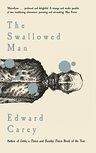 The Swallowed Man - 9781913547035 by Edward Carey, Edward Carey, Edward Carey, Edward Carey, 9781913547035