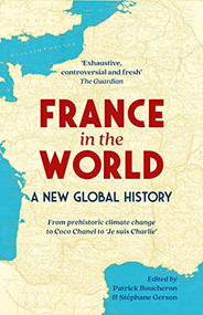 France in the World (A New Global History) - 9781913547011 by Patrick Boucheron, Stéphane Gerson, 9781913547011