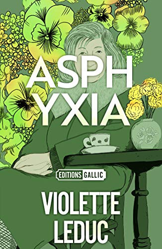 Asphyxia by Violette Leduc, Violette Leduc, Derek Coltman, 9781913547059