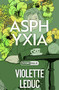 Asphyxia by Violette Leduc, Violette Leduc, Derek Coltman, 9781913547059
