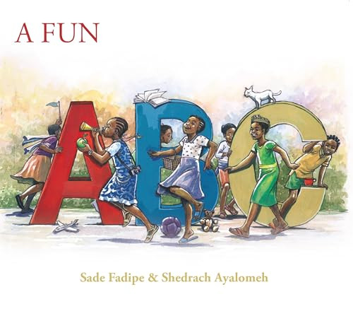 A Fun ABC by Sade Fadipe, Shedrach Ayalomeh, 9781911115151