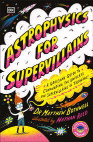Astrophysics for Supervillains by Matthew Bothwell, 9780744098990