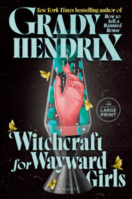 Witchcraft for Wayward Girls - 9780593947029 by Grady Hendrix, 9780593947029