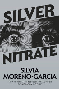 Silver Nitrate - 9780593355381 by Silvia Moreno-Garcia