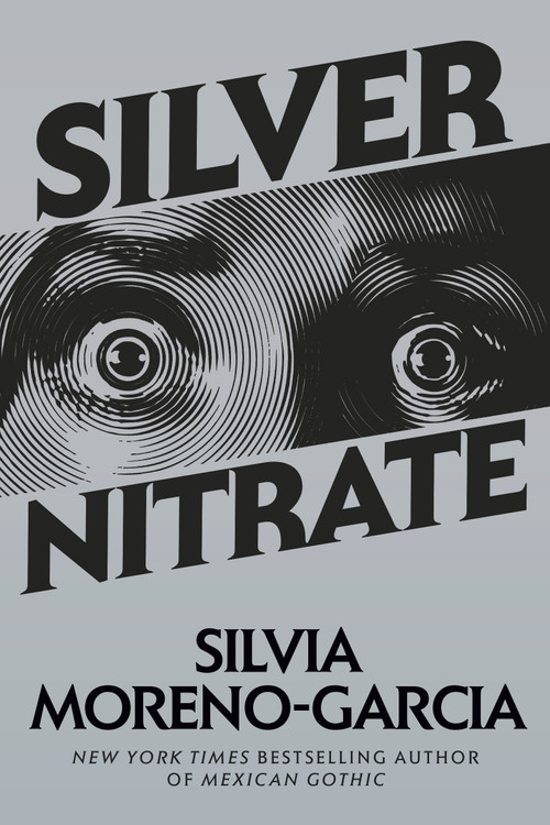 Silver Nitrate - 9780593355381 by Silvia Moreno-Garcia