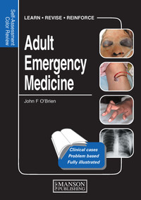 Adult Emergency Medicine (Self-Assessment Color Review) by John O'Brien, 9781840761788
