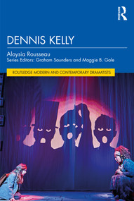 Dennis Kelly by Aloysia Rousseau, 9781032219752