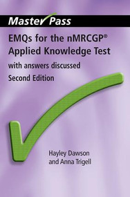 EMQs for the NMRCGP Applied Knowledge Test (With Answers Discussed, Second Edition) by Hayley Dawson, Anna Trigell, 9781846192456