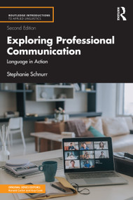 Exploring Professional Communication (Language in Action) by Stephanie Schnurr, 9781032459950