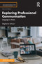 Exploring Professional Communication (Language in Action) by Stephanie Schnurr, 9781032459950