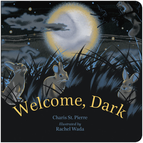 Welcome, Dark - 9781459841864 by Charis St. Pierre, Rachel Wada