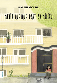 Mélie quelque part au milieu (French Edition) by Mylène Goupil, 9782764447239